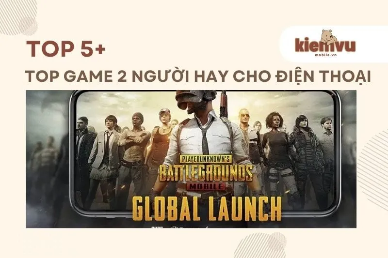 Top game 2 người hay cho điện thoại để chơi cùng bạn bè