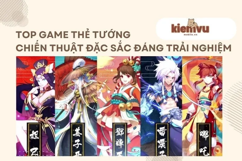Game thẻ tướng hay 2025: Top game chiến thuật đặc sắc