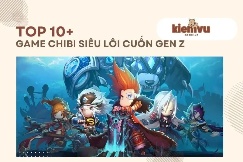 Top 10+ game chibi hay nhất không thể bỏ qua 2025