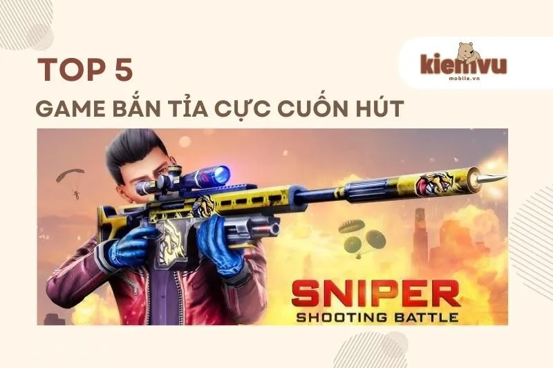 Top 5 Game Bắn Tỉa Hay Trên Di Động Với Đồ Họa Cực Đẹp 2025