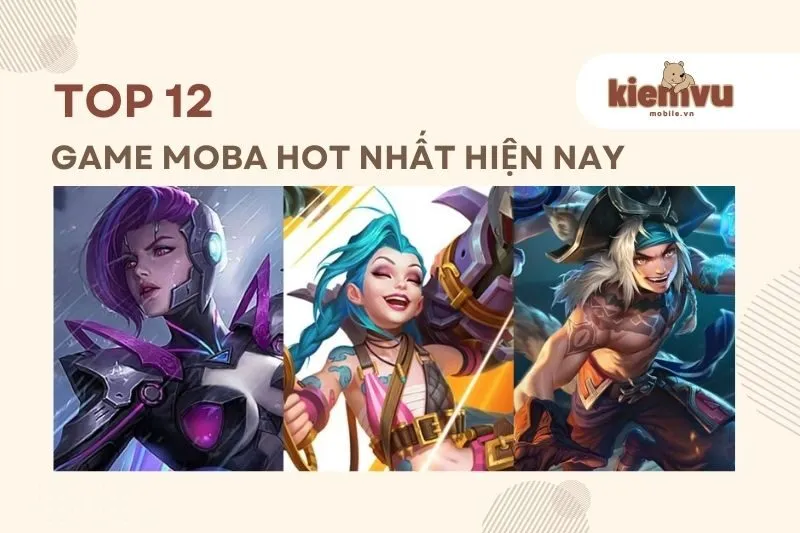 Top game MOBA hay nhất trên điện thoại không thể bỏ lỡ 2025