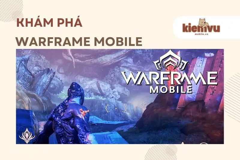 Warframe Mobile: Cuộc chiến giữa các tộc trong hệ mặt trời