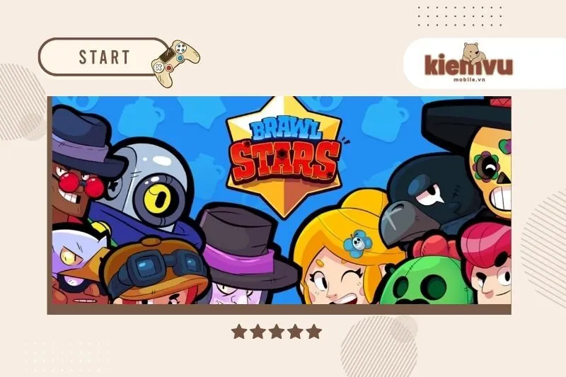 Mẹo Và Chiến Thuật Chơi Brawl Stars Hiệu Quả